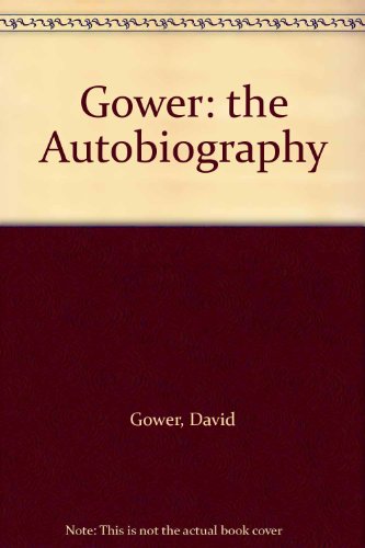 Gower: The Autobiography