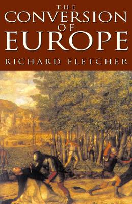 The Conversion of Europe
