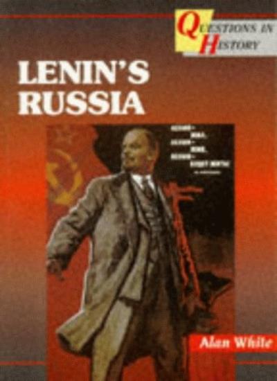 Questions in History – Lenin’s Russia