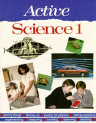 Active Science – Pupil Book 1: Bk. 1 (Active Science S.)