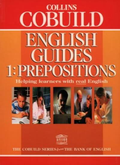 Prepositions (Collins Cobuild English Guides, Book 1): Prepositions Bk. 1