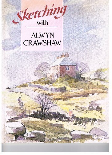 Sketching with Alwyn Crawshaw (Sketching with Artists S.)