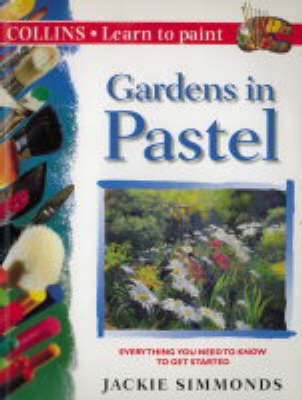 Collins Learn to Paint – Gardens in Pastel