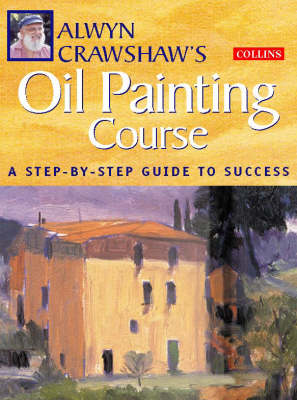 Alwyn Crawshaw’s Oil Painting Course