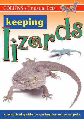 Collins Unusual Pets – Keeping Lizards (Collins Unusual Pets S.)