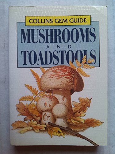 Gem Guide to Mushrooms and Toadstools (Collins Gems)