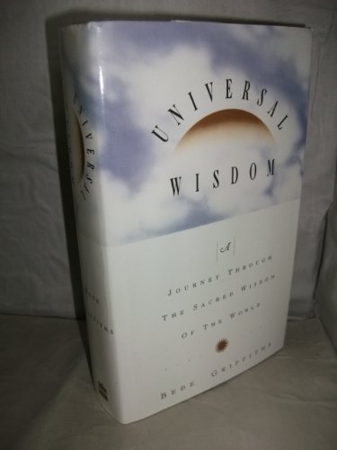 Universal Wisdom: Journey Through the Sacred Wisdom of the World
