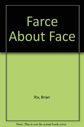 Farce About Face
