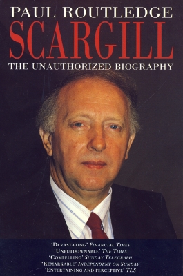 Scargill: The Unauthorized Biography