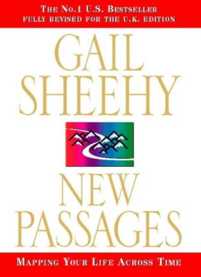 New Passages: Mapping Your Life Across Time