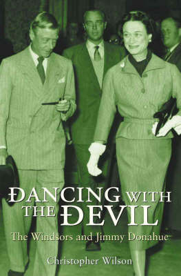 Dancing With the Devil: The Windsors and Jimmy Donahue