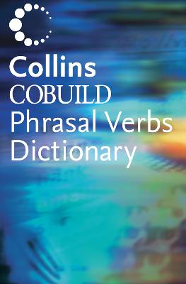 Collins Cobuild: Phrasal Verbs Dictionary