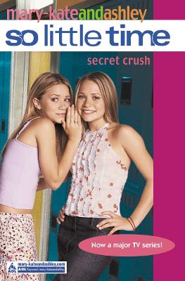 Secret Crush (So Little Time, Book 6)