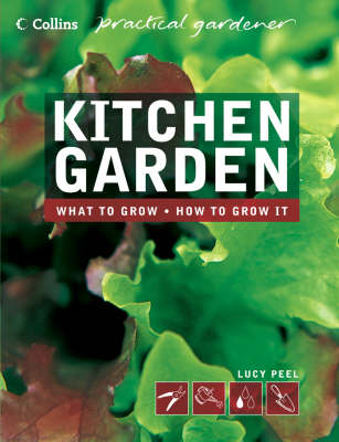 Collins Practical Gardener – Kitchen Garden (Collins Practical Gardener S.)
