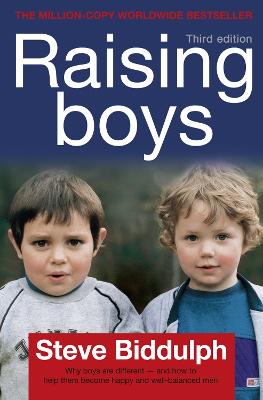 Raising Boys: Why Boys are Different - and How to Help Them Become Happy and Well-Balanced Men