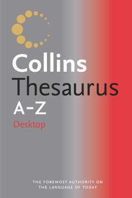 Collins Desktop Thesaurus A–Z