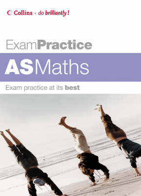 Exam Practice – AS Maths (Exam Practice S.)