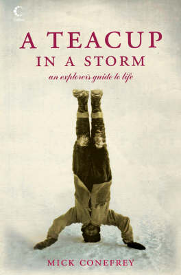 A Teacup in a Storm: An explorer's guide to life