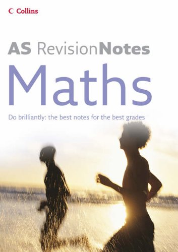 A Level Revision Notes – AS Maths (A-Level Revision Notes S.)