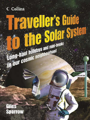Traveller’s Guide to the Solar System