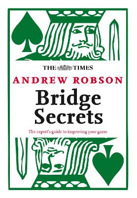 Bridge Secrets: the Expert's Guide to Improving Your Game (The Times Puzzle Books)