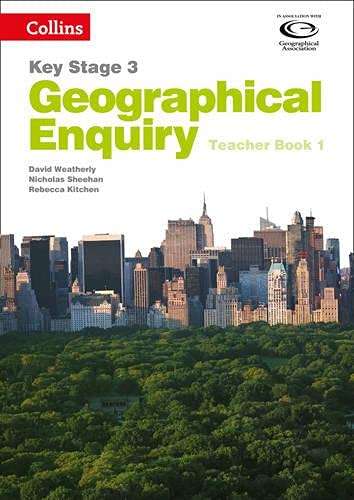 Geographical Enquiry Teacher's Book 1 (Collins Key Stage 3 Geography)