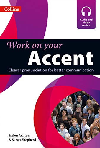Work on your Accent (Collins Work on Your...): B1-C2