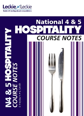 National 4/5 Hospitality Course Notes (Course Notes for SQA Exams)