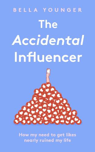 The Accidental Influencer