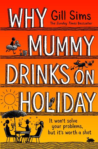 Why Mummy Drinks on Holiday