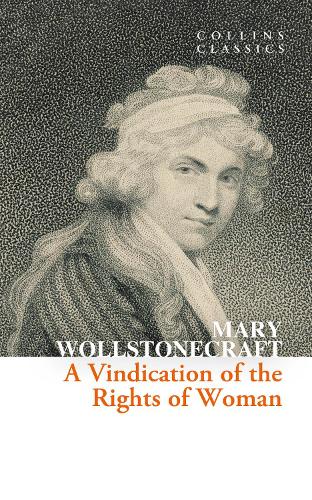 A vindication of the rights of woman