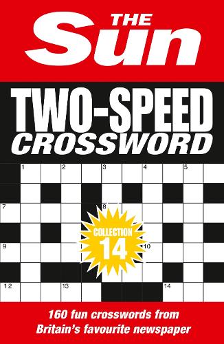 The Sun Two-Speed Crossword Collection 14: 160 two-in-one cryptic and coffee time crosswords (The Sun Puzzle Books)