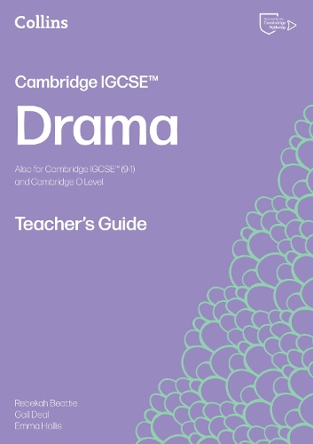 Cambridge IGCSE™ Drama Teacher’s Guide (Collins Cambridge IGCSE™)