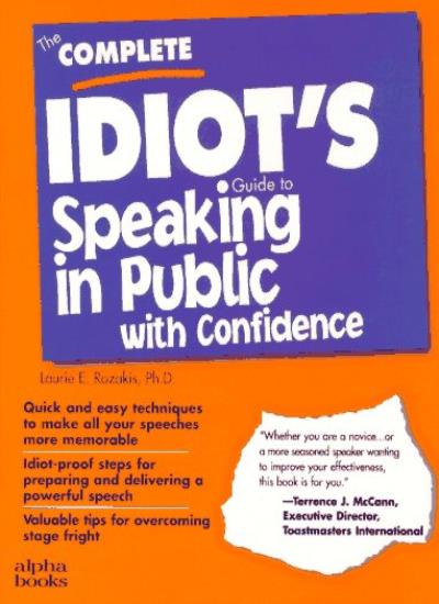 C I G: To Speaking In Public: Complete Idiot's Guide