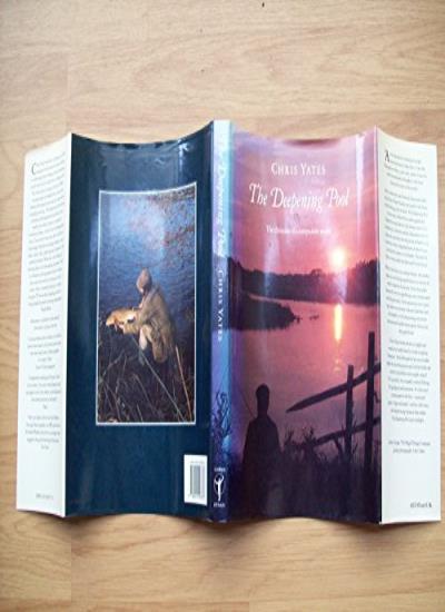 The Deepening Pool: Chronicle of a Compulsive Angler