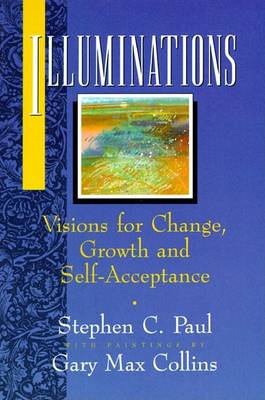 Illuminations: Visions for Change, Growth and Self-acceptance