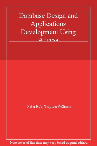 Database Design and Applications Development Using Access