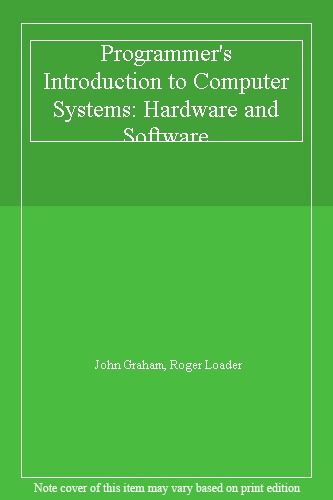 Programmer's Introduction to Computer Systems: Hardware and Software