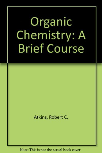 Organic Chemistry: A Brief Course