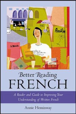 Better Reading French: A Reader and Guide to Improving Your Understanding of Written French (Better Reading Language)