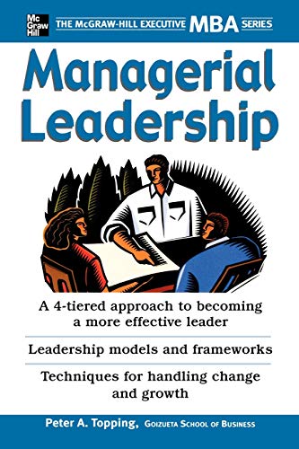 Managerial Leadership (Executive MBA Series)
