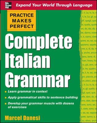 Practice Makes Perfect: Complete Italian Grammar (Practice Makes Perfect Series)