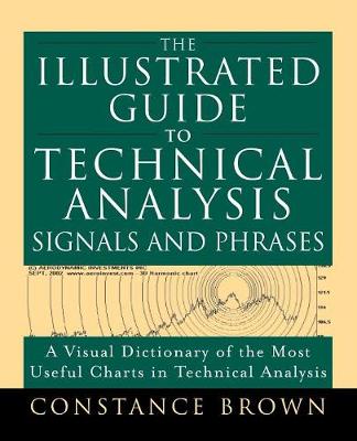 The Illustrated Guide to Technical Analysis Signals and Phrases