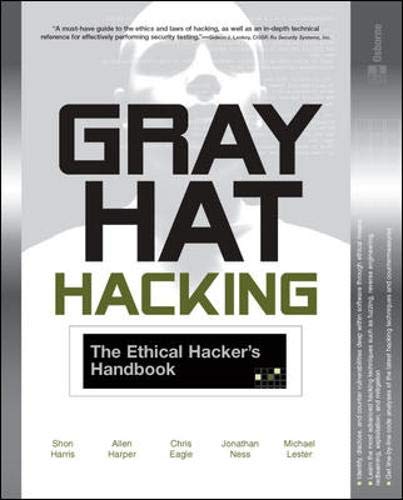 Gray Hat Hacking: The Ethical Hacker's Handbook (All-In-One)