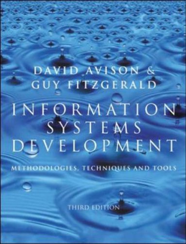 Information Systems Development: Methodologies, Techniques and Tools (Information systems series)