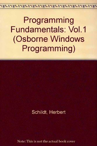 Programming Fundamentals: Vol.1 (Osborne Windows Programming)