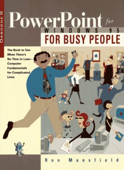 PowerPoint for Windows 95 for Busy People