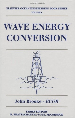 Wave Energy Conversion: Volume 6 (Elsevier Ocean Engineering Series)