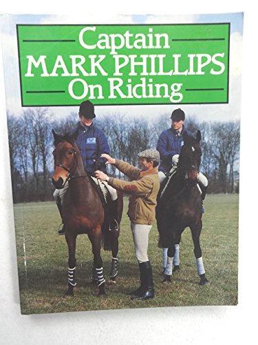 Captain Mark Phillips on Riding