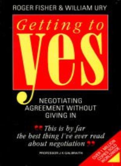 Getting to Yes: Negotiating an agreement without giving in